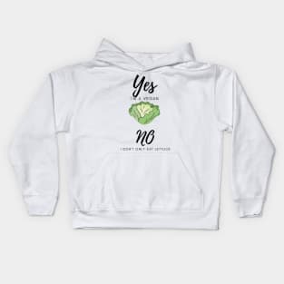 yes i'm a vegan, no i don't only eat lettuce Kids Hoodie